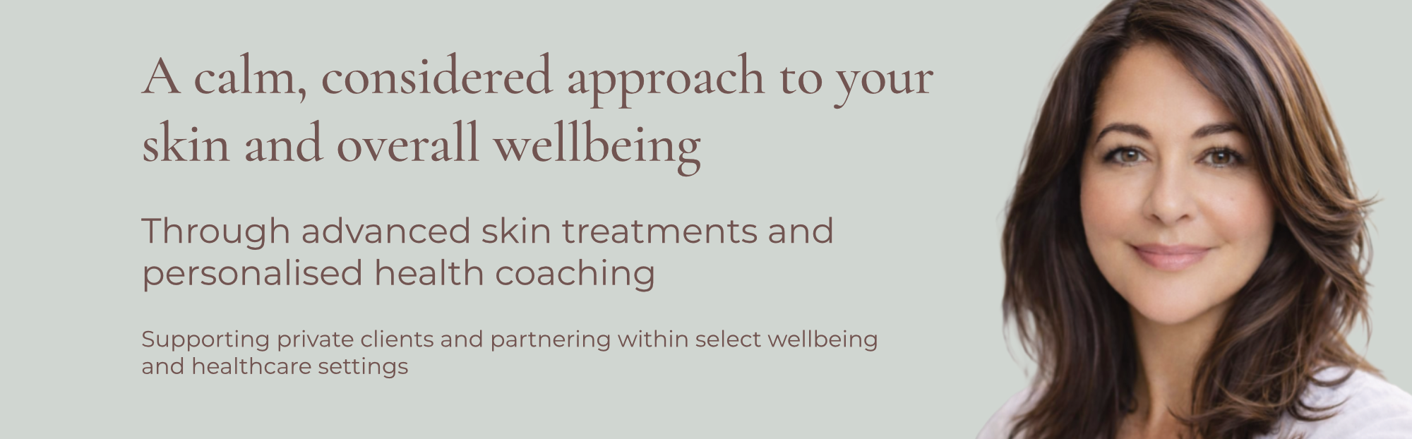 A calm, considered approach to your skin and overall wellbeing - Through advanced skin treatments and personalised health coaching